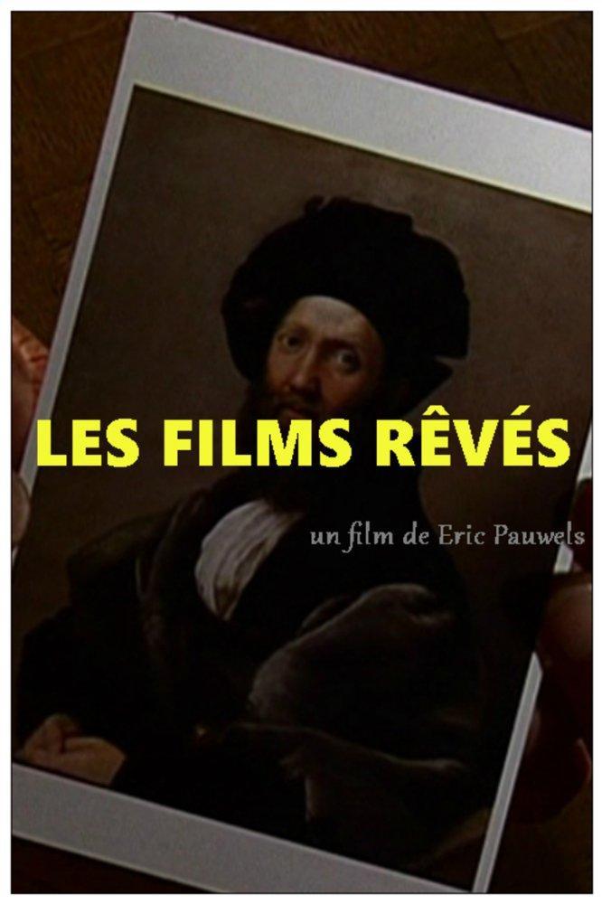 Cartel de 'Les films rêves'