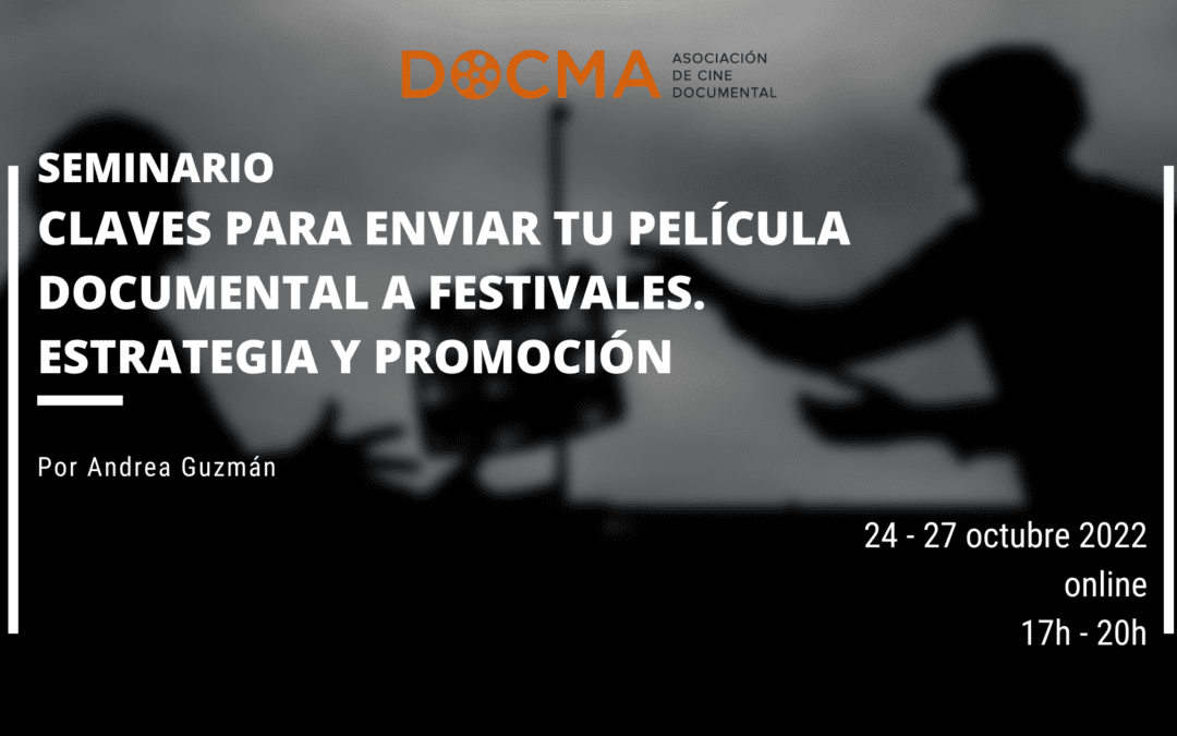 Abiertas inscripciones para el Seminario sobre Promoción de cine documental y estrategia de festivales