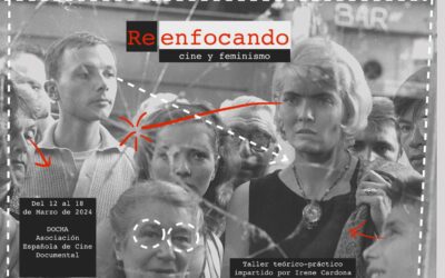 #AulaDocma: ‘Reenfocando: Cine y Feminismo’, impartido por Irene Cardona