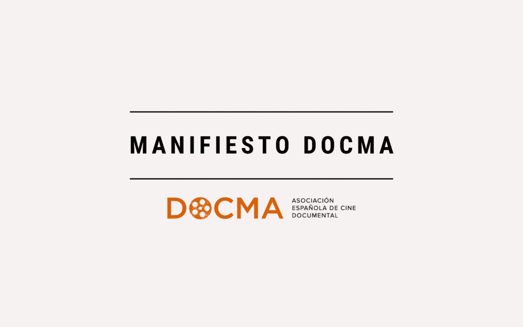 Manifiesto DOCMA / reforzando el papel del cine documental
